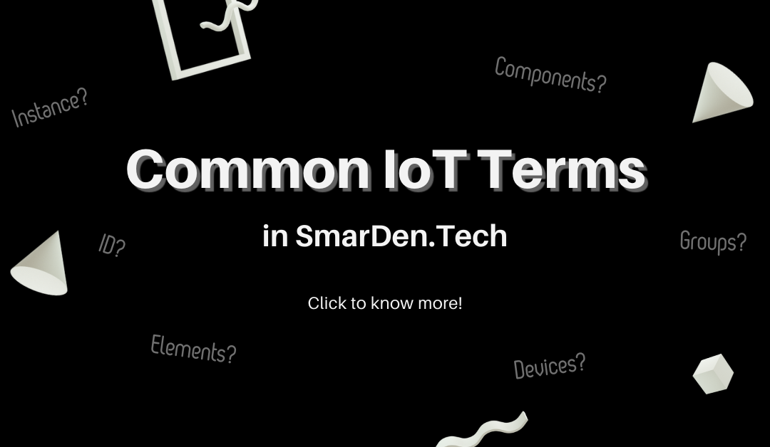 Terms You May Stumble upon SmarDen.Tech